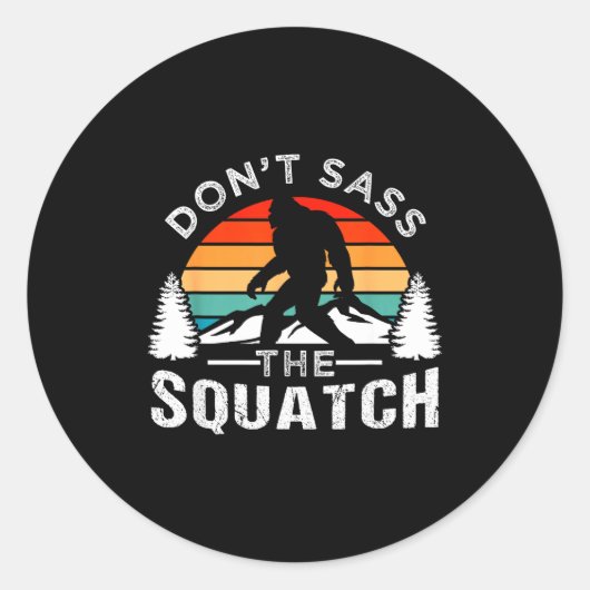 Don't S The Squatch Bigfoot  Runder Aufkleber (Vorderseite)