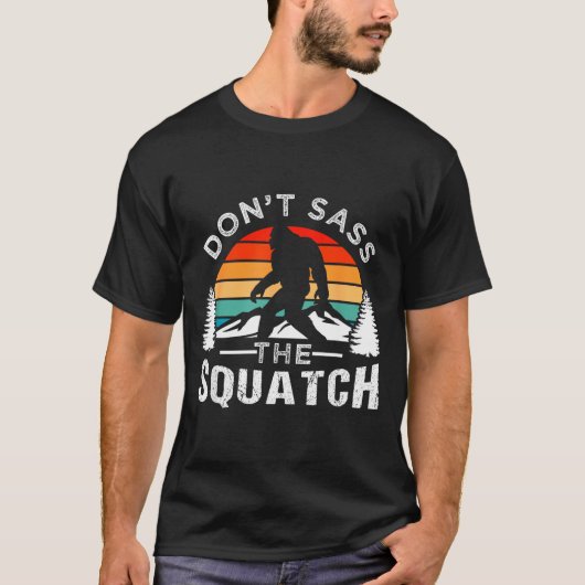 Don't S The Squatch Bigfoot  T-Shirt (Vorderseite)
