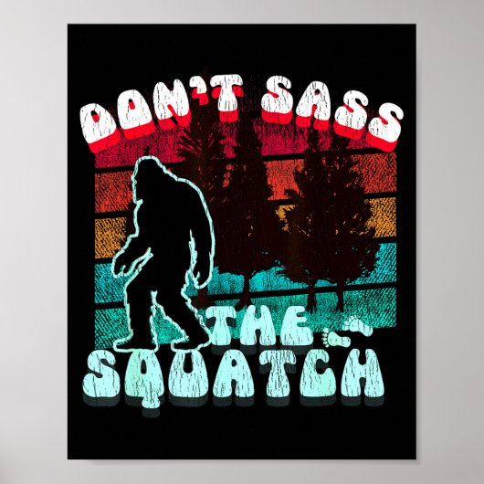 Dont S The Squatch Funny Pun Joke  Poster (Vorne)