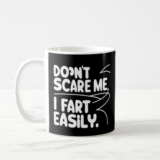 Don't scare me i fart easily kaffeetasse (Links)