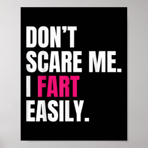 Dont Scare Me I Furz leicht lustige Spaß Angebot f Poster