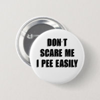 Dont Scare Me I Piss Easily Sarcastic Halloween