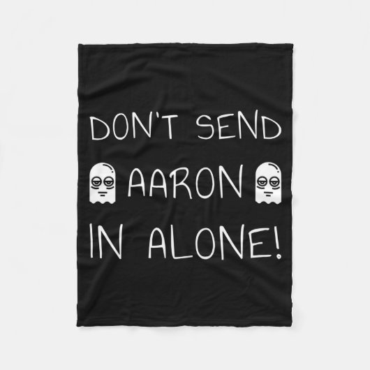 Don't Send Aaron In Alone! Paranormal Fleecedecke (Vorderseite)