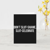 Don't Shame Celebrate Funny Karte (Gelbe Blume)