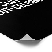 Don't Shame Celebrate Funny  Poster (Ecke)