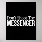 Don't Shoot The Messenger -  Poster (Vorne)