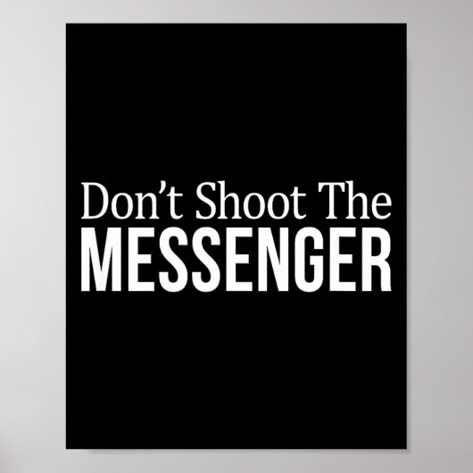 Don't Shoot The Messenger - Poster (Vorne)