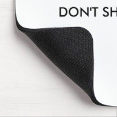 Dont Shout At Me Womens Warning Mousepad (Ecke)