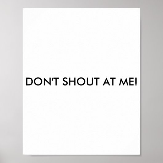 Dont Shout At Me Womens Warning  Poster (Vorne)