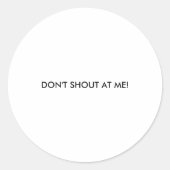 Dont Shout At Me Womens Warning  Runder Aufkleber (Vorderseite)