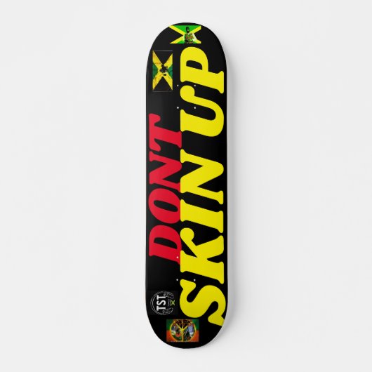 DONT SKIN UP 7 3/4" Skateboard Deck (Vorne)
