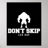 Don't Skip Leg Day Funny Fitness Apparel For Weigh Poster (Vorne)