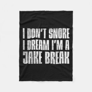 Dont Snore I Dream Im Jake Brake Truck Driver Truc Fleecedecke