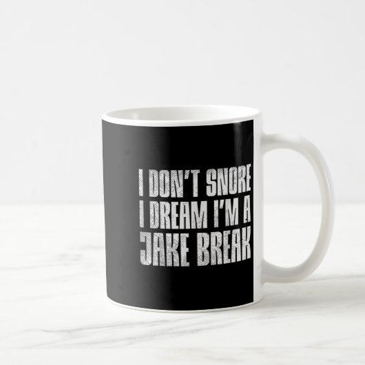 Dont Snore I Dream Im Jake Brake Truck Driver Truc Kaffeetasse (Rechts)