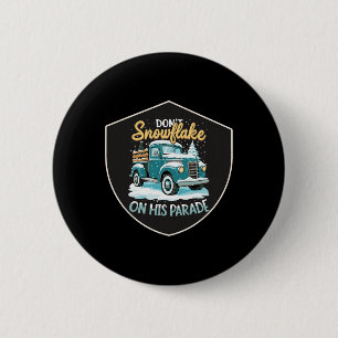 Dont Snowflake auf seiner Parade Pro Trump Schnee Button