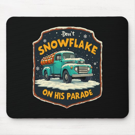 Dont Snowflake auf seiner Parade Pro Trump Schnee Mousepad (Vorne)