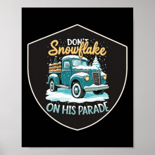Dont Snowflake auf seiner Parade Pro Trump Schnee  Poster