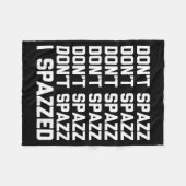 Don't Spazz (i Spazzed) - Funny Saying Sarcastic N Fleecedecke (Vorderseite (Horizontal))