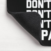 Don't Spazz (i Spazzed) - Funny Saying Sarcastic N Mousepad (Ecke)