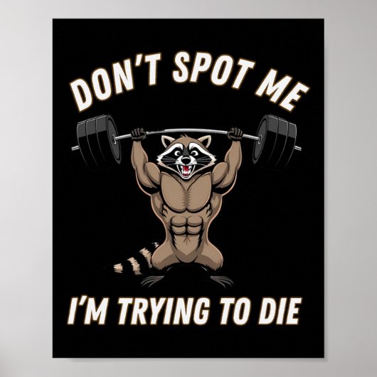 Dont Spot1 I Tryingto Die Bodybuilding  Poster (Vorne)