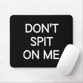 Don't St On Me, Funny, Jokes, Sarcastic Sayings Mousepad (Mit Mouse)