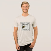 Don't Stop Bee Leavin' Tri-Blend Shirt (Vorderseite voll)
