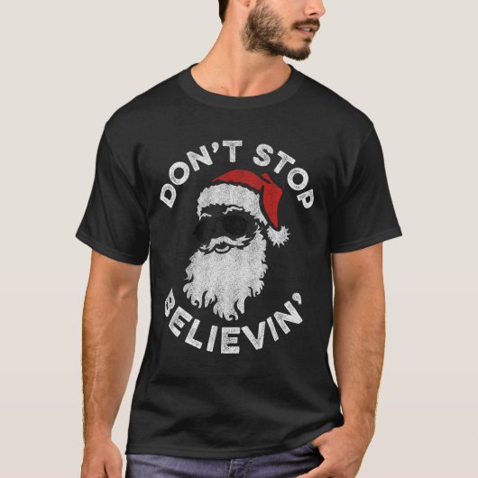 Don't Stop Believin' Cool Shades Santa T-Shirt (Vorderseite)