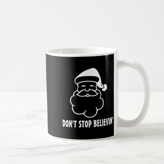Dont Stop Believin Funny Santa Claus Kaffeetasse (Rechts)