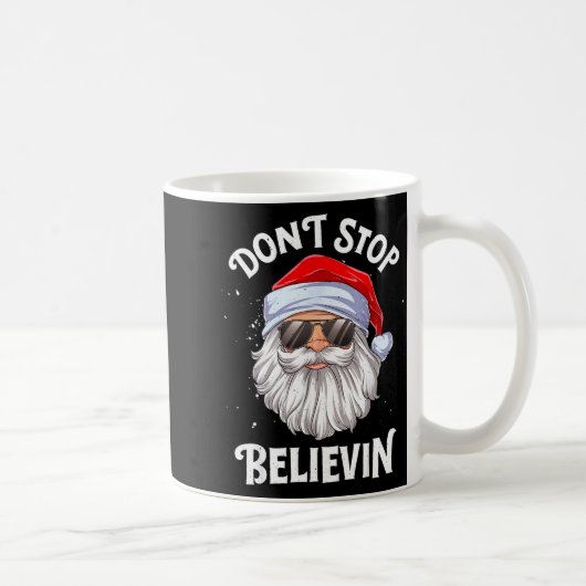 Dont Stop Believin Santa Funny Christmas Kaffeetasse (Rechts)