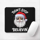Dont Stop Believin Santa Funny Christmas  Mousepad (Mit Mouse)