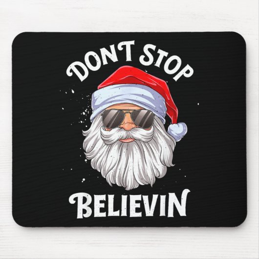 Dont Stop Believin Santa Funny Christmas Mousepad (Vorne)