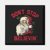 Don't Stop Believing, Funny Santa, Winter Christma Magnet (Vorne)