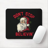 Don't Stop Believing, Funny Santa, Winter Christma Mousepad (Mit Mouse)