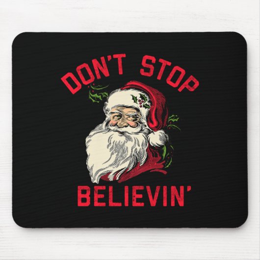 Don't Stop Believing, Funny Santa, Winter Christma Mousepad (Vorne)
