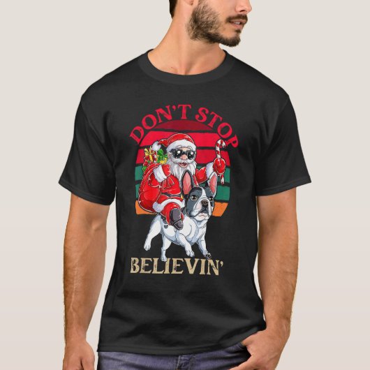 Don't Stop Believing Santa Claus Riding French Bul T-Shirt (Vorderseite)