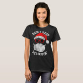 Don't Stop Believing Santa Cool Gles Christmas T-Shirt (Vorne ganz)