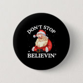 Don't Stop Believing Santa Funny Santa Claus Face Button (Vorderseite)