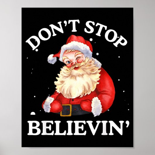 Don't Stop Believing Santa Funny Santa Claus Face  Poster (Vorne)