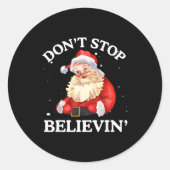 Don't Stop Believing Santa Funny Santa Claus Face  Runder Aufkleber (Vorderseite)