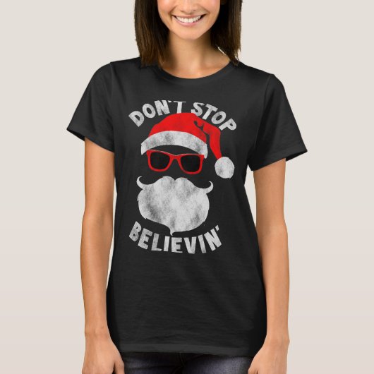 Don't Stop Believing Shades Santa Christmas Tee Lo (Vorderseite)