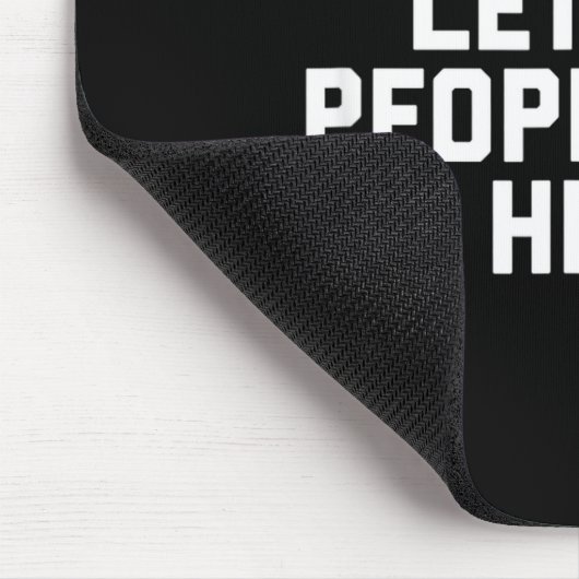 Don't Stop Letting People Not Help Mousepad (Ecke)
