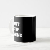 Don't Stop Praying, Pray About Everything  Kaffeetasse (Vorderseite Links)