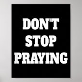 Don't Stop Praying, Pray About Everything  Poster (Vorne)