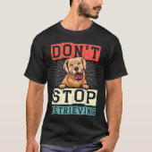 Don't Stop Retrieving Dog Retro Golden Retriever T-Shirt (Vorderseite)