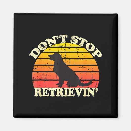 Don't Stop Retrieving Retro Golden Retriever Mom D Magnet (Vorne)