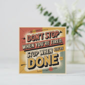 Don't Stop When You're Tired Feiertagskarte (Stehend Vorderseite)