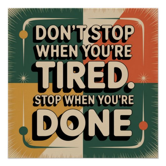 Don't Stop When You're Tired Poster (Vorderseite)