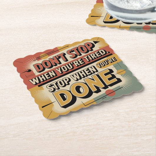 Don't Stop When You're Tired Untersetzer (angewinkelt)