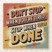 Don't Stop When You're Tired Untersetzer (Vorderseite)