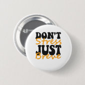 Dont Stress Just Breve Dyslexia Funny ADHD Geschen Button (Vorne & Hinten)